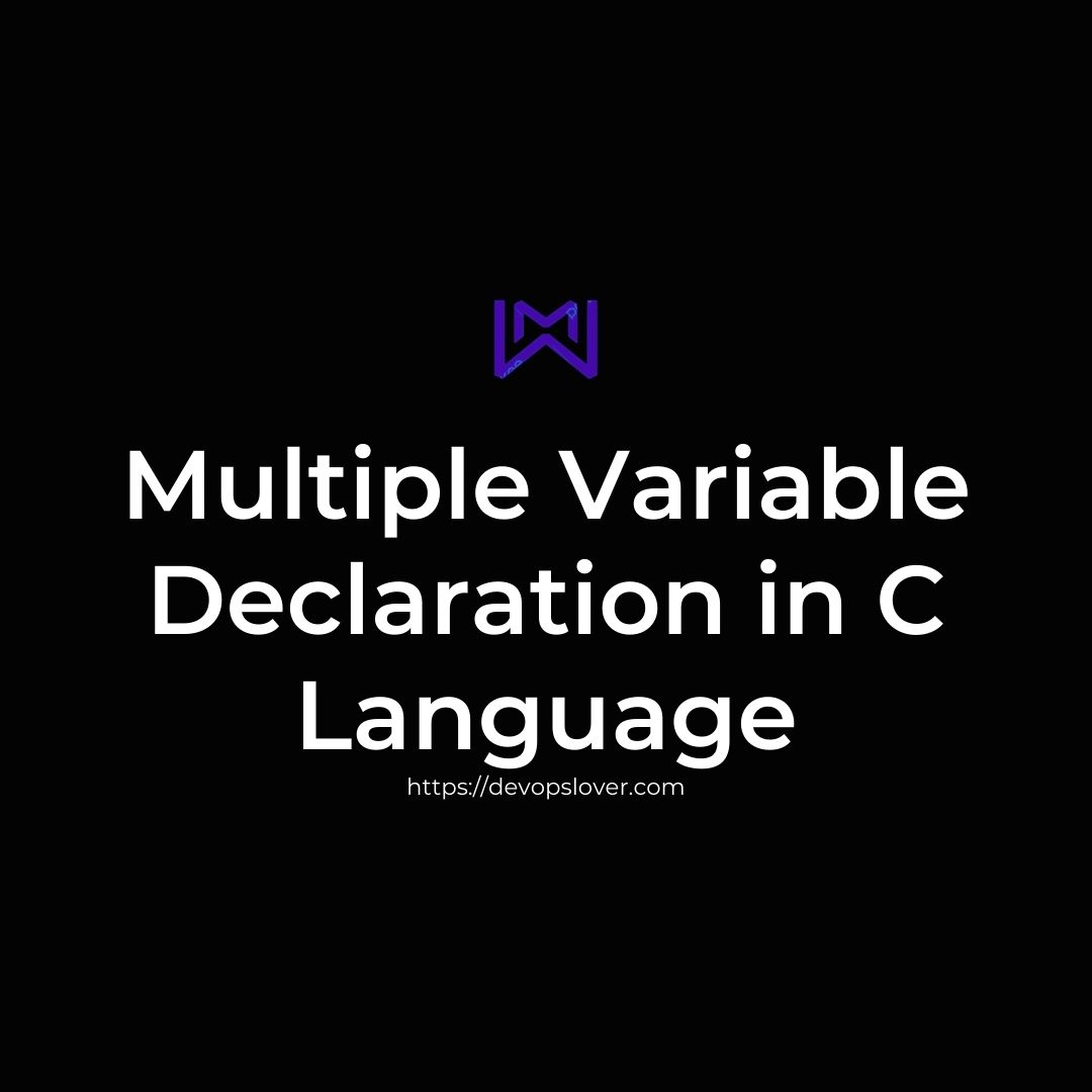 Multiple Variable Declaration in C Language