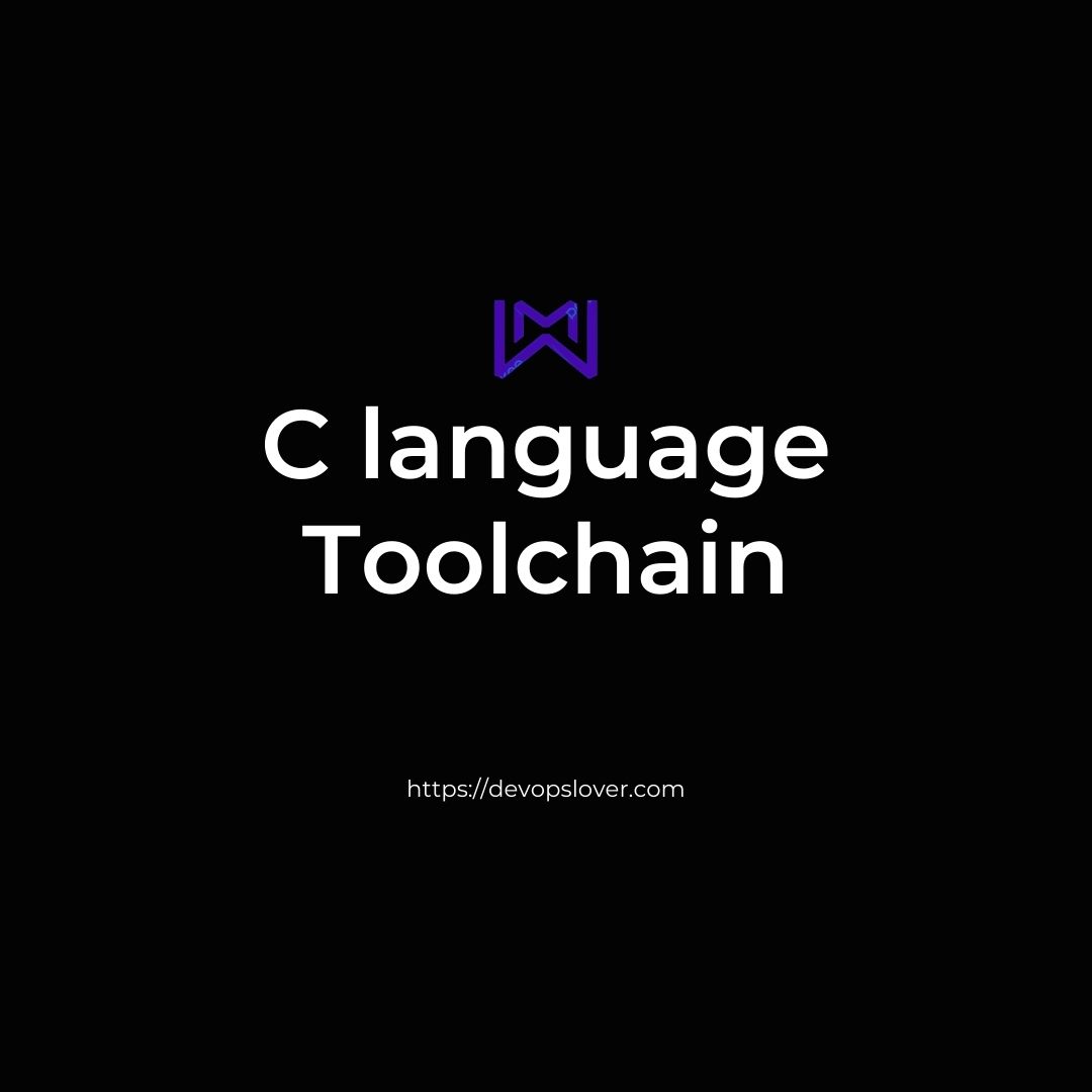 C language Toolchain